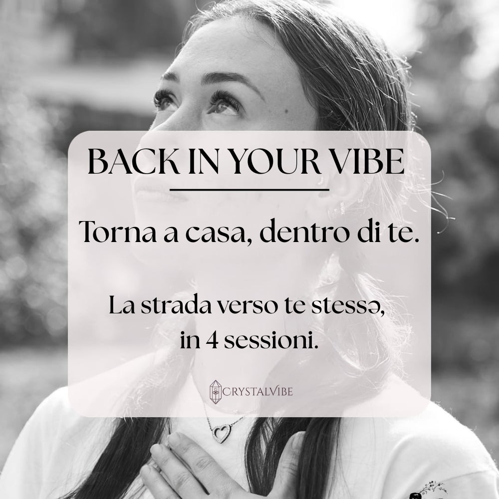 Back in Your Vibe™ - Il percorso per tornare a te e ricontattare il tuo potere interiore